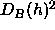 D_B(h)^2